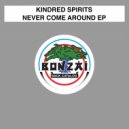 Kindred Spirits - Never Come Around (Cosmic Tracer Remix)