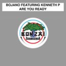 Bojano - Are You Ready