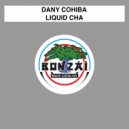 Dany Cohiba - Liquid Cha (JPhilipps & Rod B. Remix)