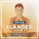 DJ RAPHAEL - ELANDED: Episode 002