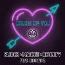 Slider & Magnit x Reunify Feat. Bibiane Z - Crush On You (Extended Mix) (Original Mix)