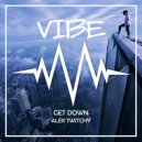 Alex Twitchy - Get Down (Original Mix)