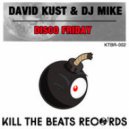 David Kust & DJ Mike - Disco Friday (Original Mix)