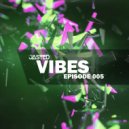 Jasted - Vibes Episode 005