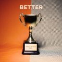 What So Not & LPX - Better (Original Mix)