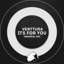 Venttura - It's For You