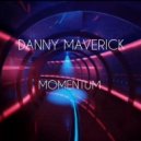 Danny Maverick - Momentum