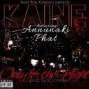 Kaine & Annunaki Phat - Only For The Night (feat. Annunaki Phat) ((Original Mix))
