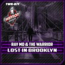 Ray MD & The Warrior - Lost In Brooklyn