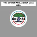 Tom Buster & Andrea Gaya & Tom Buster and Andrea Gaya - Girl