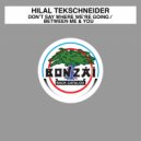 Hilal Tekschneider - Between Me & You (Original Mix)