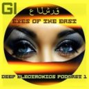 GIRLBAD - Eyes of the East (Deep Electronics Podcast #.1)
