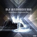DJ Atmosfera - House Music (Progressive Mix)