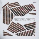 Andy Compton, Tenisha Edwards - Mind Over Matter (Original Mix)