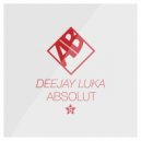 DeeJay Luka - Absolut