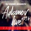 Vadim Adamov - Adamov LIVE#296