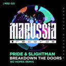 Pride & Slightman - Breakdown The Doors