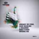 Romance The Stone & Mark Macklure & Ros&wood - Make It Right (Original mix)