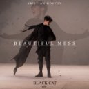 Kristian Kostov - Beautiful Mess (Black Cat Edit) (Original Mix)