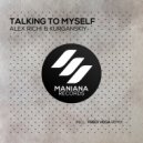 Alex Richi & Kurganskiy - Talking To Myself (Fredi Vega Remix)