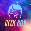 Geek Boy - You Came Along