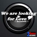 Burn666 - We Are Looking For Love
