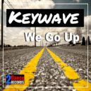 Keywave - We Go Up
