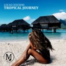 Lucas Ceschini - Tropical Journey