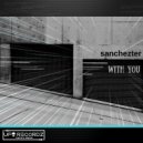 Sanchezter - With You
