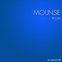 Mounsie - Rollin (Original Mix)