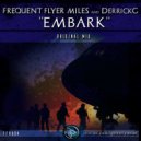 Frequent Flyer Miles - Embark (Original Mix)