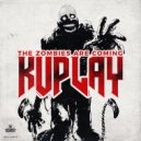 Kuplay - The Zombies Are Coming (Original Mix)