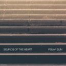 Polar Sun & Auxiliary Tha Masterfader - Sounds Of The Heart