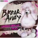 Under Break & Puo - Break Away