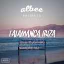 ALBEE - TALAMANCA IBIZA 005 (OCTOBER 2017) (Original Mix)