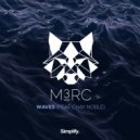 M3RC & Chay Noble - Waves feat. Chay Noble
