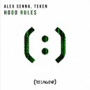 Alex Senna & Teken - Hood Rules