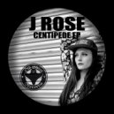 J Rose - Centipede