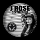 J Rose - Centipede (Original Mix)