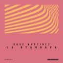 Dave Martinez - Money And Bitches