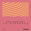 Dave Martinez - House Party (Original Mix)