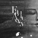 Felipe Damm - Fade away