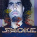 Smoke - You Ain't Ready