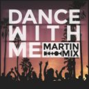 Martin Mix - Dance With Me
