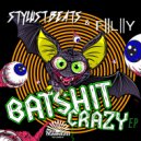 Stylust Beats & Fly - Batshit Crazy (Dub Mix)