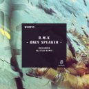 D.M.K - Only Speaker