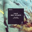 D.M.K - Only Speaker (Glitter Remix)
