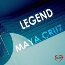 Maya Cruz - Legend