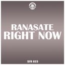 Ranasate - Right Now