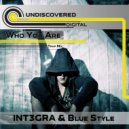 INT3GRA & Blue Style - Who you are